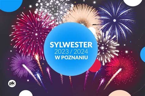 sylwester w poznaniu|Sylwester Poznań 2024/2025 • oferty w Poznaniu